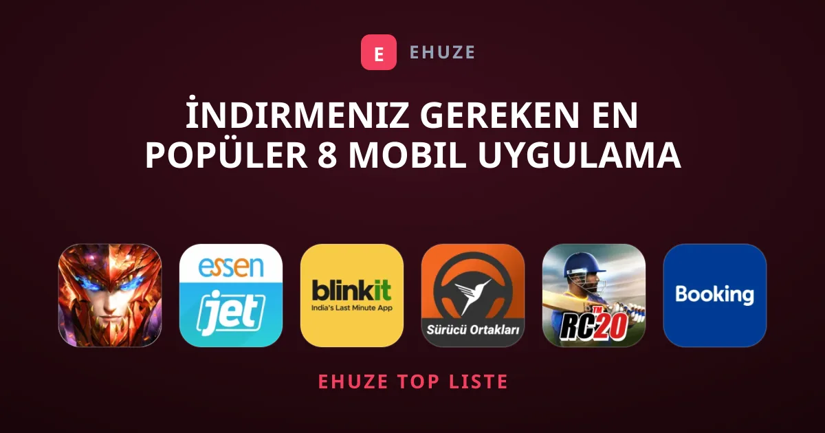 İndirmeniz Gereken En Popüler 8 Mobil Uygulama ve Oyun